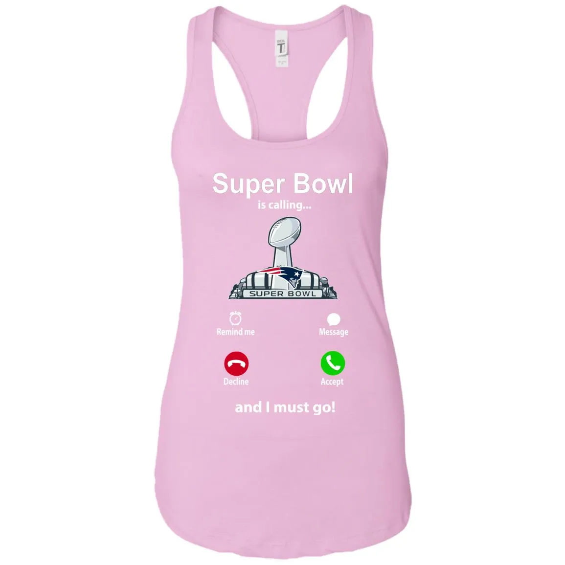 Nfl - Super Bowl Is Calling And I Must Go New England Patriots 2019 Football Women Tank Top