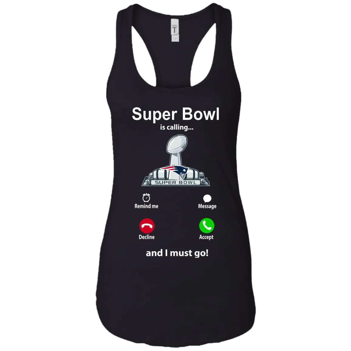 Nfl - Super Bowl Is Calling And I Must Go New England Patriots 2019 Football Women Tank Top