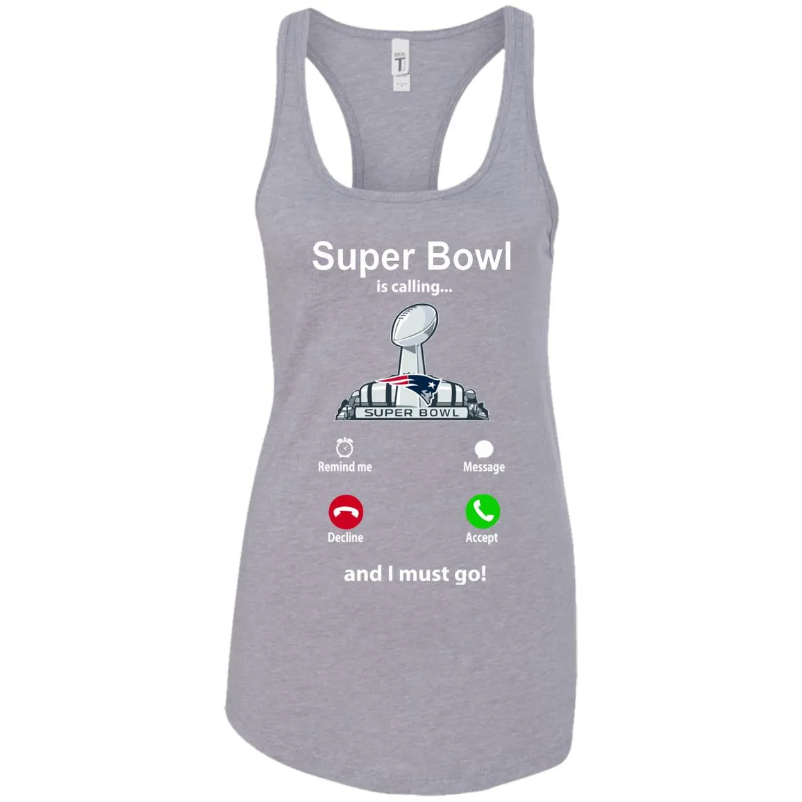 Nfl - Super Bowl Is Calling And I Must Go New England Patriots 2019 Football Women Tank Top