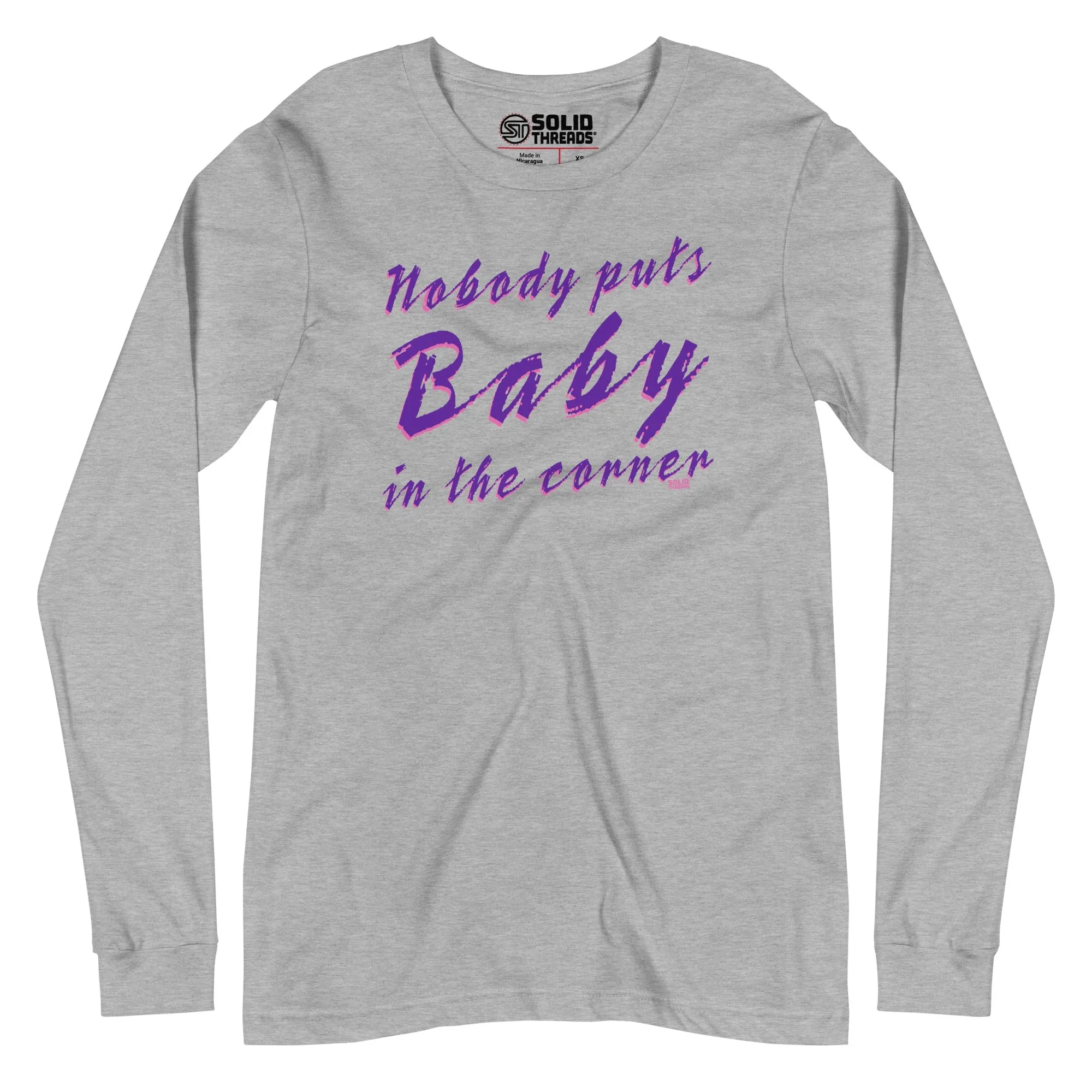 Nobody Puts Baby in the Corner Long Sleeve T-Shirt