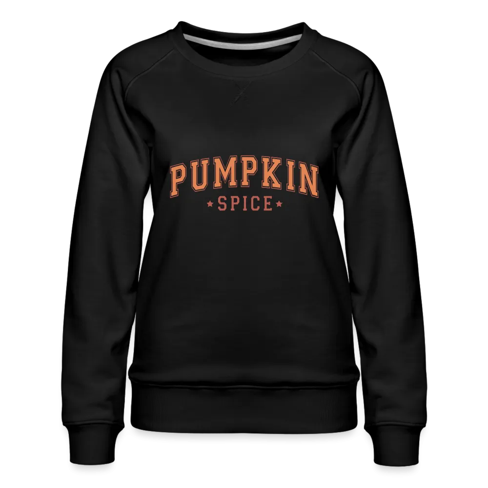 Pumpkin Spice Women’s Premium Sweatshirt