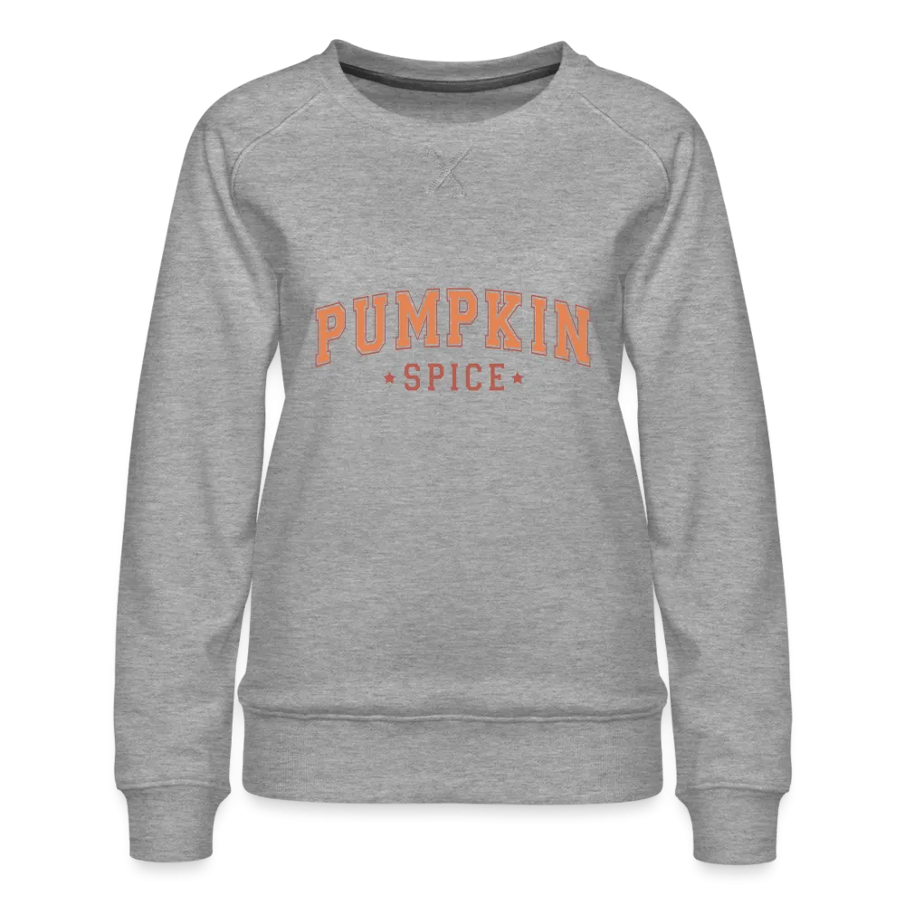 Pumpkin Spice Women’s Premium Sweatshirt